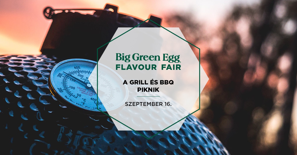 Big Green Egg Flavour Fair Magyarország 2018 - Big Green Egg